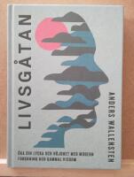 Livsg&aring;tan : &ouml;ka din lycka och n&ouml;jdhet med modern forskning och gammal visdom