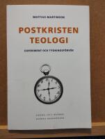 Postkristen teologi : experiment och tydningsf&ouml;rs&ouml;k