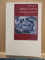 Hjalmar Gullberg och bysantinismen : "som paradoxer i tid och rum"
