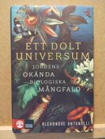 Ett dolt universum : jordens ok&auml;nda biologiska m&aring;ngfald