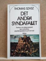 Det andra syndafallet : tankar om &auml;ktenskapet, sex, narkotika, mentalsjukdom och annat