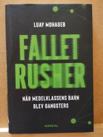 Fallet Rusher - n&auml;r medelklassens barn blev gangsters