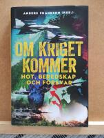 Om kriget kommer : hot, beredskap och f&ouml;rsvar