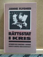 R&auml;ttsstat i kris - Spioneri och sabotage i Sverige under Andra v&auml;rldskriget