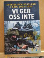 Vi ger oss inte - Sverige och Ryssland i krig 2024-2025