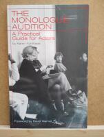 The monologue audition - a practical guide for actors