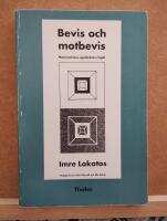 Bevis och motbevis - Matematiska uppt&auml;ckters logik