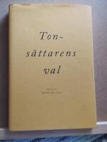 Tons&auml;ttarens val : texter om svensk musikalisk modernism och postmodernism