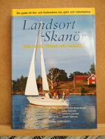 Landsort - Skan&ouml;r : din guide till Ost- och Sydkustens &ouml;ar, g&auml;st- och naturhamnar, G&ouml;ta kanal, V&auml;ttern och Bornholm