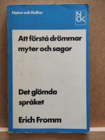 Det gl&ouml;mda spr&aring;ket : en f&ouml;rsta v&auml;gledning i konsten att f&ouml;rst&aring; dr&ouml;mmar, sagor och myter