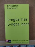L&auml;ngta hem, l&auml;ngta bort : en ess&auml; om litteratur p&aring; flykt