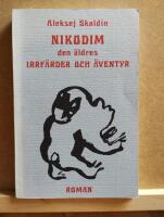 Nikodim den &auml;ldres irrf&auml;rder och &auml;ventyr : [roman]