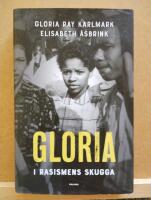 Gloria : i rasismens skugga