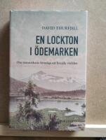 En lockton i &ouml;demarken : om m&auml;nniskans f&ouml;rm&aring;ga att besj&auml;la v&auml;rlden