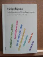 V&aring;rdpedagogik : V&aring;rdens k&auml;rnkompetenser fr&aring;n ett pedagogiskt perspektiv