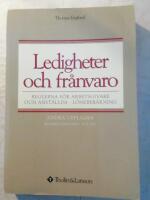 Ledigheter och fr&aring;nvaro : reglerna f&ouml;r arbetsgivare och anst&auml;llda : l&ouml;neber&auml;kning