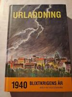 Urladdning : 1940 - blixtkrigens &aring;r