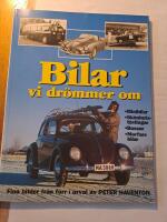 Bilar vi dr&ouml;mmer om : [minibilar, sk&ouml;nhetst&auml;vlingar, bussar, morfars bilar] : [fina bilder fr&aring;n f&ouml;rr]