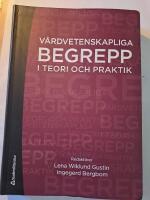 V&aring;rdvetenskapliga begrepp i teori och praktik