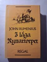 I l&aring;ga ryttartorpet : historisk roman