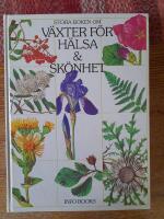 Stora boken om v&auml;xter f&ouml;r h&auml;lsa & sk&ouml;nhet