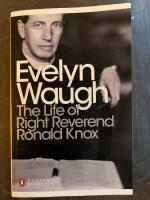 The Life of Right Reverend Ronald Knox
