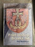 Fr&aring;n biskop Brasks tid