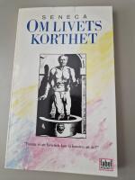 Om livets korthet : om livslycka - om sj&auml;lens ro - valda brev