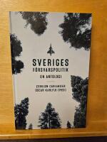 Sveriges f&ouml;rsvarspolitik : en antologi