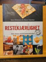 Restekjaerlighet - den store restematkokeboka