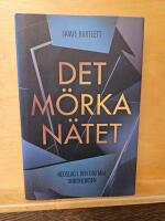 Det m&ouml;rka n&auml;tet : nedslag i den digitala underjorden