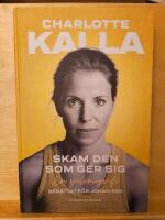 Skam den som ger sig : en sj&auml;lvbiografi