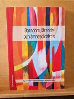 Barndom, l&auml;rande och &auml;mnesdidaktik