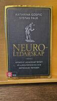 Neuroledarskap : effektivt ledarskap byggt p&aring; hj&auml;rnforskning och bepr&ouml;vade metoder