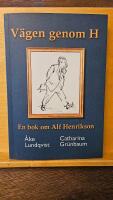V&auml;gen genom H En bok om Alf Henrikson