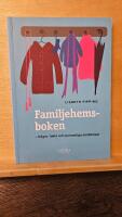 Familjehemsboken : fr&aring;gor, fakta och personliga ber&auml;ttelser