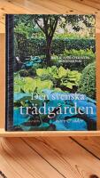 Den svenska tr&auml;dg&aring;rden : norr till s&ouml;der