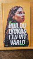 Hur du lyckas i en vit v&auml;rld