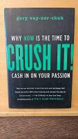 Crush it! : why now is the time to cash in on your passion