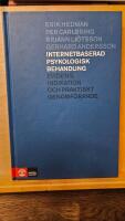 Internetbaserad psykologisk behandling : Evidens, indikation och praktiskt genomf&ouml;rande