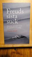 Freuds sista suck : id&eacute;strider och andra hinder f&ouml;r psykiatrins utveckling