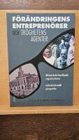 F&ouml;r&auml;ndringens entrepren&ouml;rer och tr&ouml;ghetens agenter : m&auml;nniskobehandlande organisationer ur ett nyinstitutionellt perspektiv