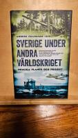 Sverige under andra v&auml;rldskriget : hemliga planer och projekt