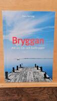 Bryggan : allt om b&aring;t- och badbryggor