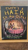 There's a hair in my dirt - A worm's story
