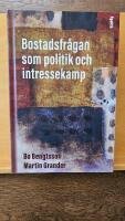 Bostadsfr&aring;gan som politik och intressekamp