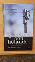 Sjukdom och helande : att tro p&aring; Guds ingripande utan att f&ouml;rneka lidandet