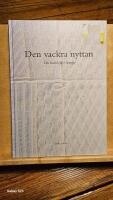 Den vackra nyttan : om hemsl&ouml;jd i Sverige