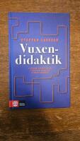 Vuxendidaktik : 14 tankelinjer i forskning om vuxnas l&auml;rande