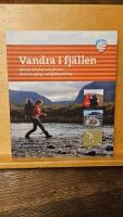 Vandra i fj&auml;llen : allt du beh&ouml;ver veta f&ouml;r att komma ig&aring;ng med fj&auml;llvandring